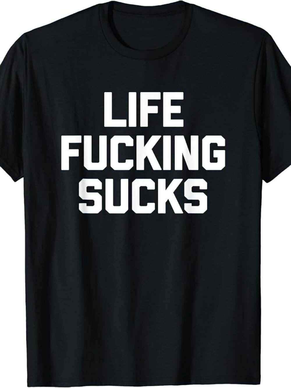 New Life F*cking Sucks Tee Black T-Shirt